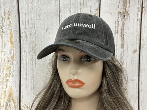 Embroidered Baseball Caps for Men and Women - color: I Am Unwell (Washed Black)