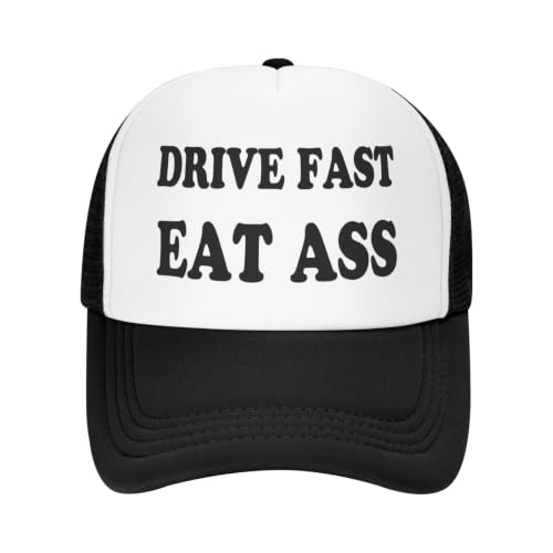 Funny Trucker Hat for Women Men Cute Humor Gag Hats Adjustable Mesh Caps - color: Drive Fast Eat Ass