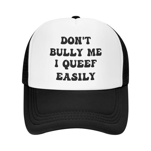 Funny Trucker Hat Funny Gag Gifts Snapback Hat for Adult Humor Fishing Cap Adjustable Mesh Sport Baseball Caps for Women Men - color: Dont Bully Me I Queef Easily