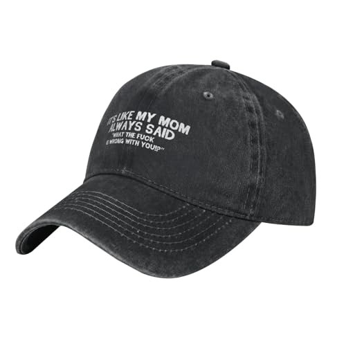 Funny Hat Its Like My Mom Always Said Whats The Fuck is Wrong with You Hats Women Dad Graphic Caps - color: Black