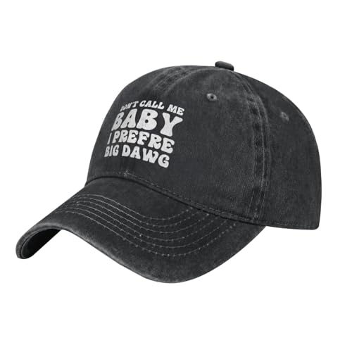 Don't Call Me Baby I Prefer Big Dawg Hat for Men Funny Dad Hats Funny Gifts for Women