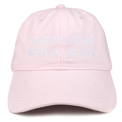 Trendy Apparel Shop Make Racism Wrong Again Embroidered Soft Crown 100% Brushed Cotton Cap - color: Light Pink