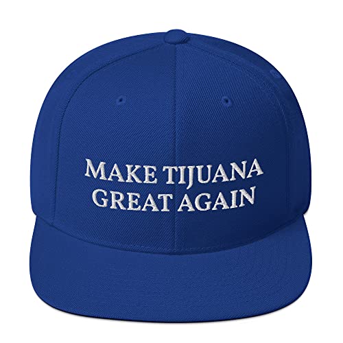 Make Tijuana Great Again Hat Flatbrim Flat Brim Snapback Hat Cap - color: Royal Blue