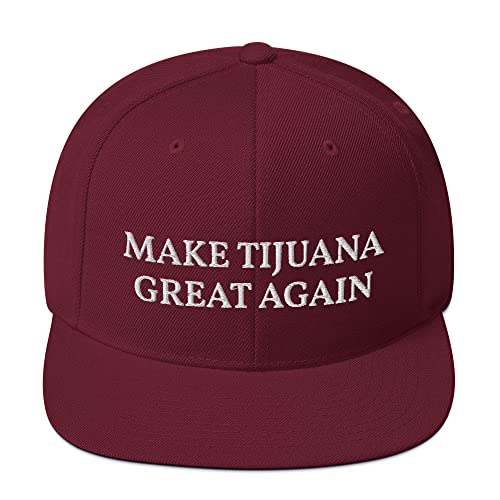 Make Tijuana Great Again Hat Flatbrim Flat Brim Snapback Hat Cap - color: Maroon