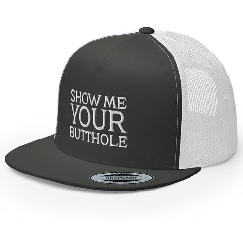 Show Me Your Butthole Premium Trucker Hat Flat Bill High Crown Adjustable Funny Cap - color: Charcoal/ White
