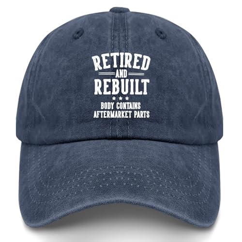 Retired and Rebuilt Body Contains Aftermarket Parts-1 Hat for Women Baseball Cap Funny Gifts for Men - color: Navy Blue