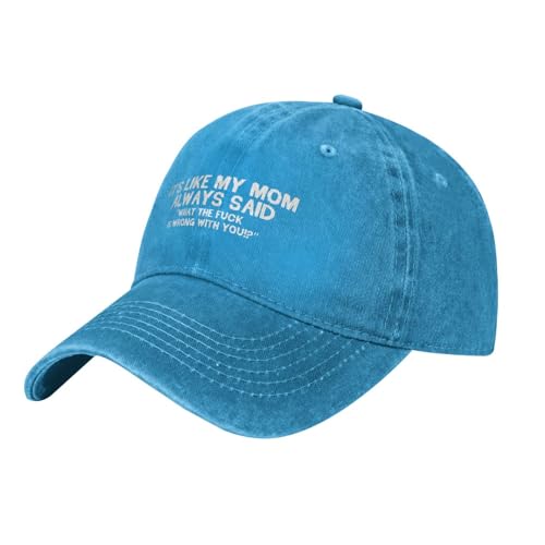 Funny Hat Its Like My Mom Always Said Whats The Fuck is Wrong with You Hats Women Dad Graphic Caps - color: Blue
