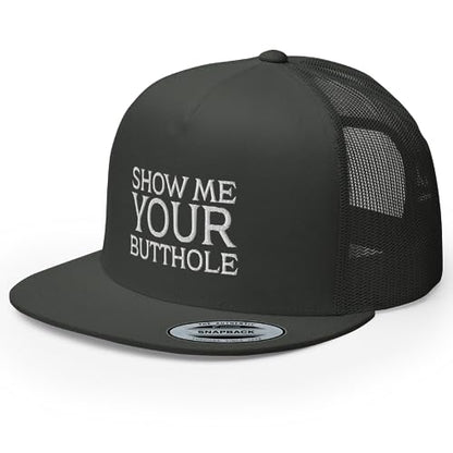 Show Me Your Butthole Premium Trucker Hat Flat Bill High Crown Adjustable Funny Cap - color: Charcoal