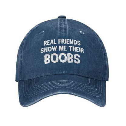 Funny Cap Real Friends Show Me Their Boobs Hat for Women Dad Hat Graphic Hat - color: Navy Blue