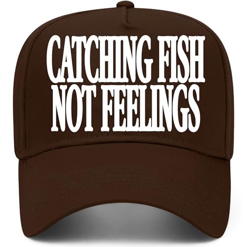 Catching Fish Not Feelings Hat - color: Brown