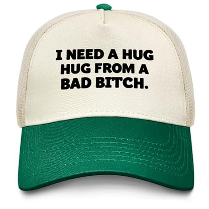 I Need a Hug from A Bad B Hat for Men Funny Baseball Hat Funny Birthday Gifts for Women - color: Green