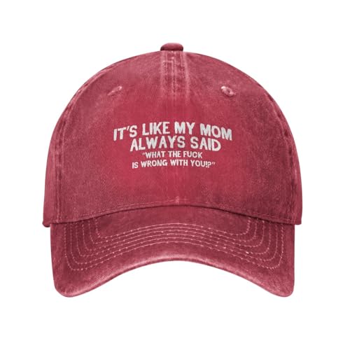 Funny Hat Its Like My Mom Always Said Whats The Fuck is Wrong with You Hats Women Dad Graphic Caps - color: Red
