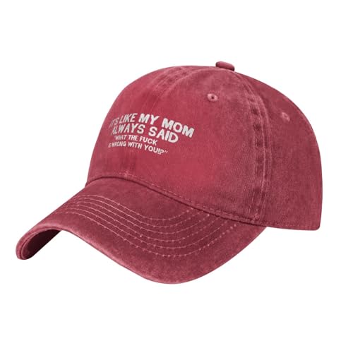Funny Hat Its Like My Mom Always Said Whats The Fuck is Wrong with You Hats Women Dad Graphic Caps - color: Red