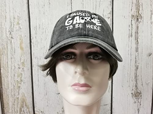 Embroidered Baseball Caps for Men and Women - color: I Paused My Game to Be Here (Washed Black)