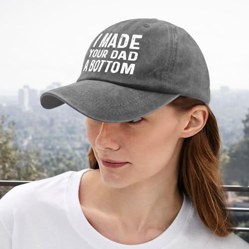 I Made Your Dad A Bottom Hat for Men Funny Dad Hat Funny Gifts for Men - color: Pigment Gray