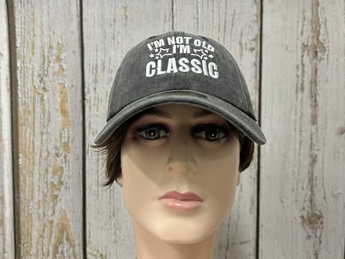 Embroidered Baseball Caps for Men and Women - color: I'm Not Old I'm Classic (Washed Black)