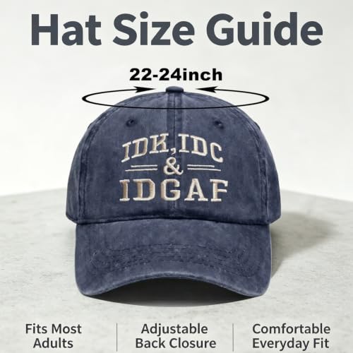 IDK IDC & Idgaf Hat Embroidered Hat, Humorous Funny Attitude Adjustable Distressed Baseball Dad Gift Hat - color: Idgaf Navy