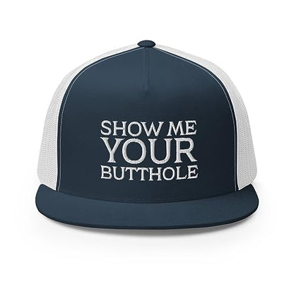Show Me Your Butthole Premium Trucker Hat Flat Bill High Crown Adjustable Funny Cap - color: Navy/ White