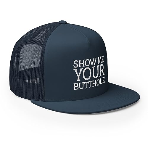Show Me Your Butthole Premium Trucker Hat Flat Bill High Crown Adjustable Funny Cap - color: Navy