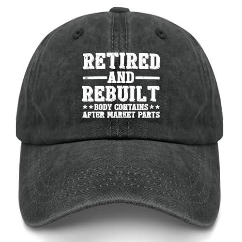 Retired and Rebuilt Hip Knee Replacement Parts Hat Men Dad Hats Funny Birthday Gifts for Women - color: Allblack
