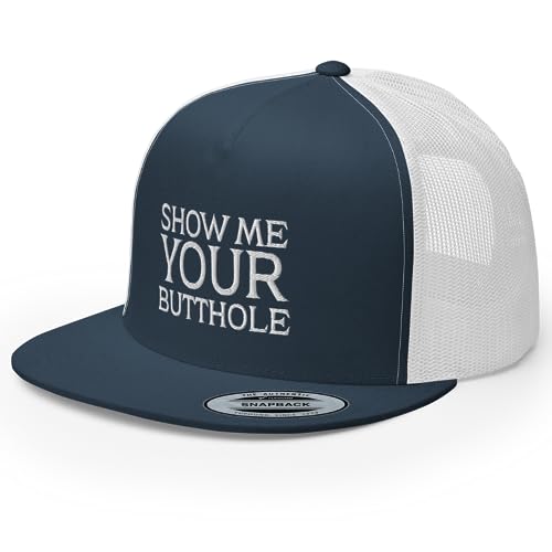 Show Me Your Butthole Premium Trucker Hat Flat Bill High Crown Adjustable Funny Cap - color: Navy/ White