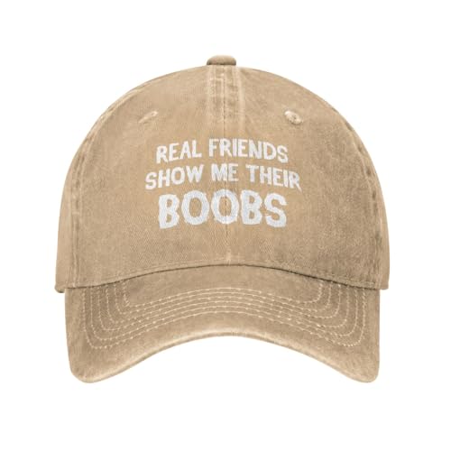 Funny Cap Real Friends Show Me Their Boobs Hat for Women Dad Hat Graphic Hat - color: Natural
