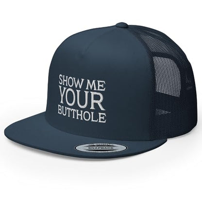 Show Me Your Butthole Premium Trucker Hat Flat Bill High Crown Adjustable Funny Cap - color: Navy