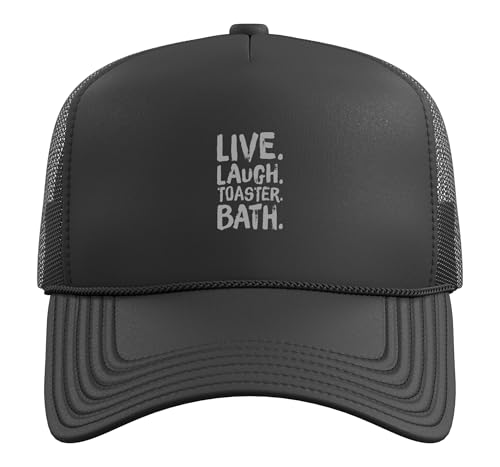Live Laugh Toaster Bath Sign Live Laugh Toaster Bath Quotes Trucker Hat with Adjustable Mesh Back