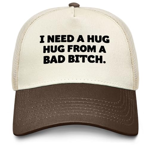 I Need a Hug from A Bad B Hat for Men Funny Baseball Hat Funny Birthday Gifts for Women - color: Brown