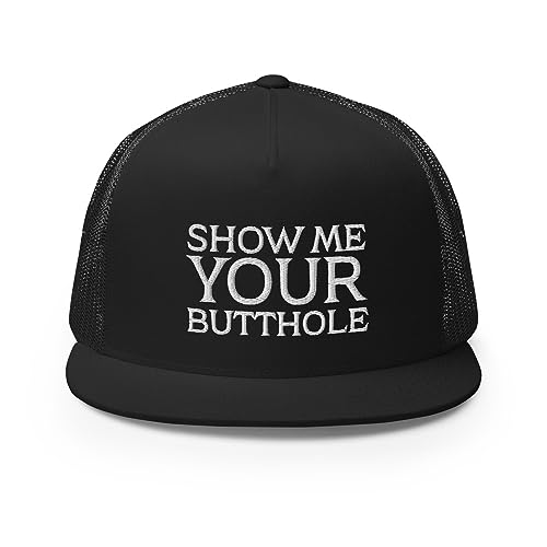 Show Me Your Butthole Premium Trucker Hat Flat Bill High Crown Adjustable Funny Cap - color: Black