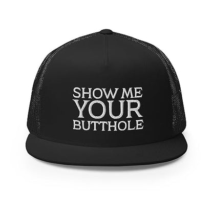 Show Me Your Butthole Premium Trucker Hat Flat Bill High Crown Adjustable Funny Cap - color: Black
