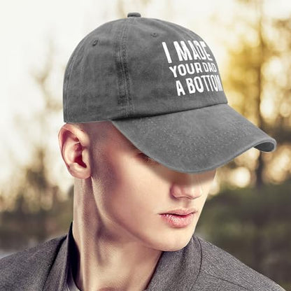 I Made Your Dad A Bottom Hat for Men Funny Dad Hat Funny Gifts for Men - color: Pigment Gray