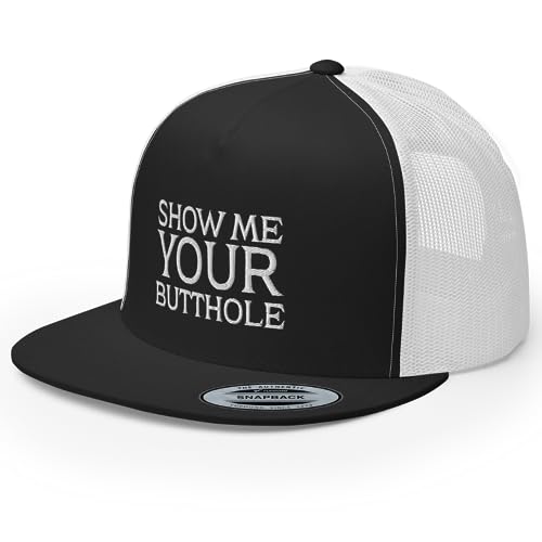Show Me Your Butthole Premium Trucker Hat Flat Bill High Crown Adjustable Funny Cap - color: Black/ White