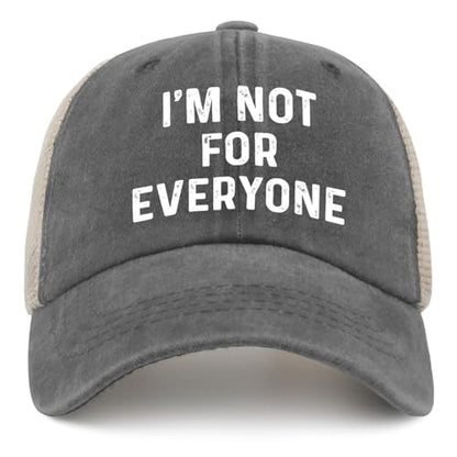 I'm Not for Everyone Hat Funny Trucker Hats for Women Funny Baseball Hat Funny Gifts - color: Gray