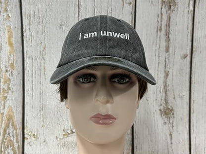 Embroidered Baseball Caps for Men and Women - color: I Am Unwell (Washed Black)