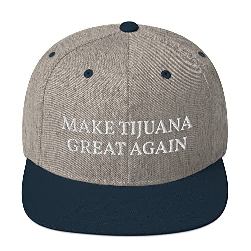 Make Tijuana Great Again Hat Flatbrim Flat Brim Snapback Hat Cap - color: Heather Grey/ Navy