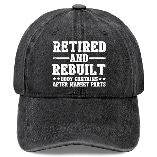 Retired and Rebuilt Hip Knee Replacement Parts Hat Men Dad Hats Funny Birthday Gifts for Women - color: Allblack