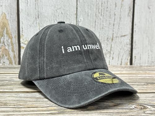 Embroidered Baseball Caps for Men and Women - color: I Am Unwell (Washed Black)