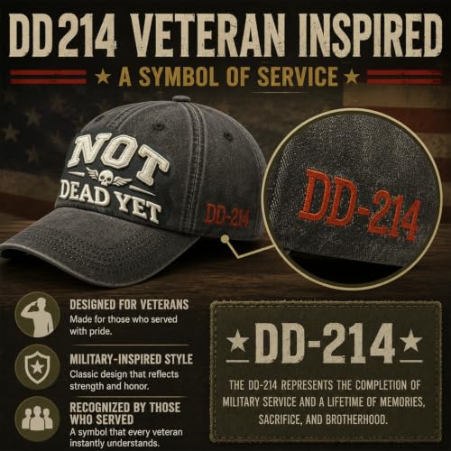 DD-214 Not Dead Yet Veteran Caps, Patriotic Baseball Cap, Patriotic Veteran Day Gifts for Retired Soldiers - color: Army Green