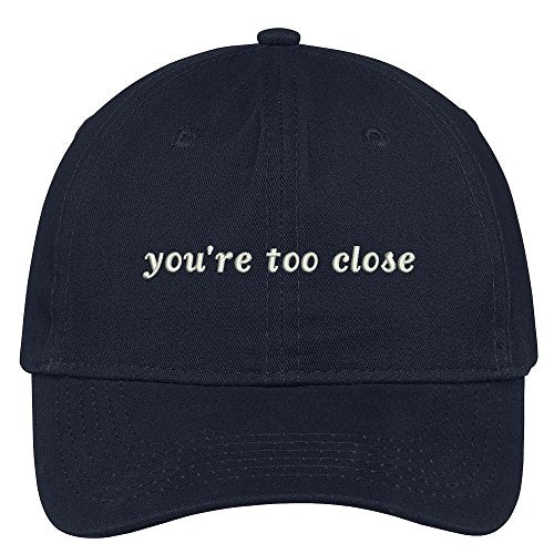 Trendy Apparel Shop You're Too Close Embroidered Adjustable Cotton Cap - color: Navy