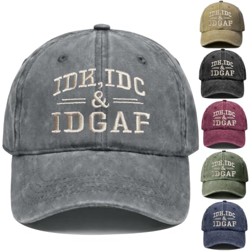 IDK IDC & Idgaf Hat Embroidered Hat, Humorous Funny Attitude Adjustable Distressed Baseball Dad Gift Hat - color: Idgaf Gray