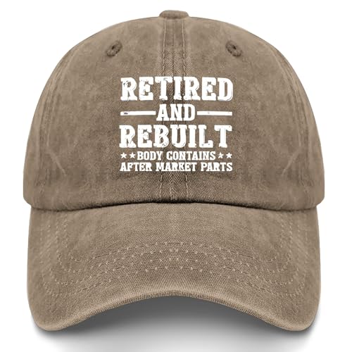 Retired and Rebuilt Hip Knee Replacement Parts Hat Men Dad Hats Funny Birthday Gifts for Women - color: Pigment Khaki