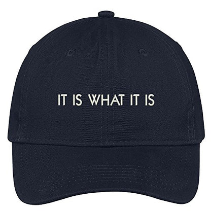 Trendy Apparel Shop It is What It is Embroidered Cap Premium Cotton Dad Hat - color: Navy