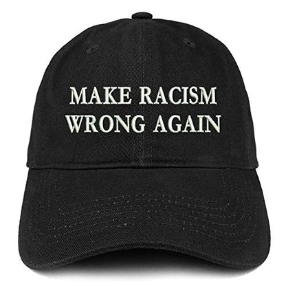 Trendy Apparel Shop Make Racism Wrong Again Embroidered Soft Crown 100% Brushed Cotton Cap - color: Black