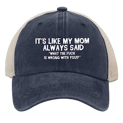 Funny Hat Its Like My Mom Always Said Whats The Fuck is Wrong with You Hats Women Dad Graphic Caps - color: Purplish Blue01