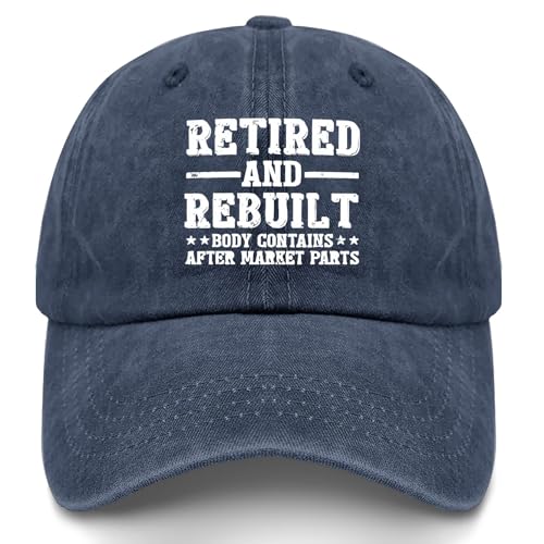 Retired and Rebuilt Hip Knee Replacement Parts Hat Men Dad Hats Funny Birthday Gifts for Women - color: Navy Blue