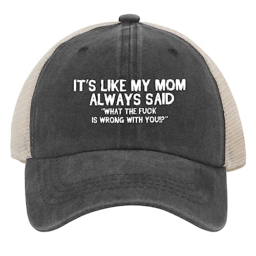 Funny Hat Its Like My Mom Always Said Whats The Fuck is Wrong with You Hats Women Dad Graphic Caps - color: Gray01